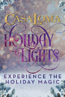 Casa Loma Holiday Lights 2023